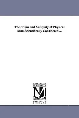 Hudson Tuttle - origin and Antiquity of Physical Man Scientifically Considered ..., Häftad. Tillgänglighet: Lägg i varukorg