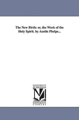 Austin Phelps - New Birth, Häftad