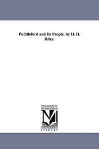 bokomslag Puddleford and Its People. by H. H. Riley.