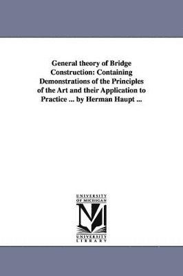 bokomslag General theory of Bridge Construction