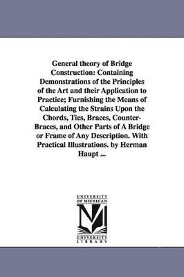 bokomslag General theory of Bridge Construction