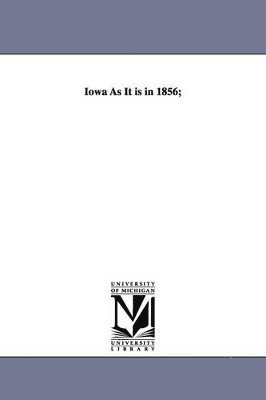 Iowa as It Is in 1856; 1