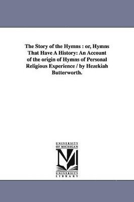 bokomslag The Story of the Hymns