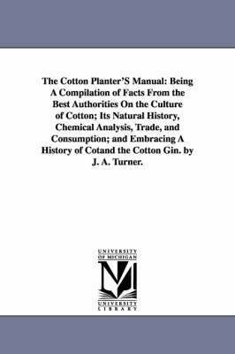 The Cotton Planter'S Manual 1