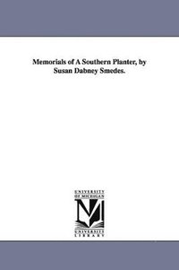 bokomslag Memorials of A Southern Planter, by Susan Dabney Smedes.