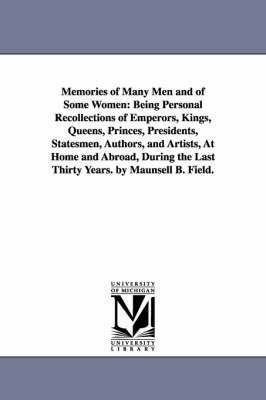 Maunsell Bradhurst Field - Memories of Many Men and of Some Women, Häftad