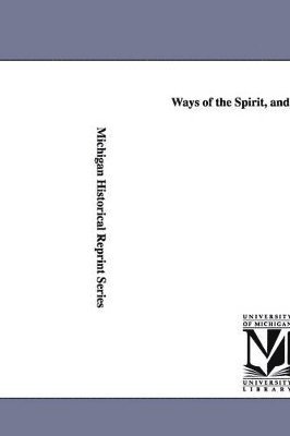 Frederic Henry Hedge - Ways of the Spirit, and Other Essays., Häftad