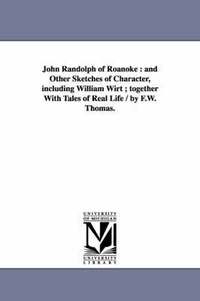 bokomslag John Randolph of Roanoke