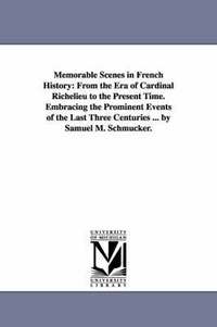 bokomslag Memorable Scenes in French History