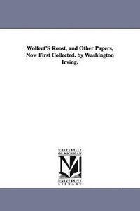 bokomslag Wolfert'S Roost, and Other Papers, Now First Collected. by Washington Irving.