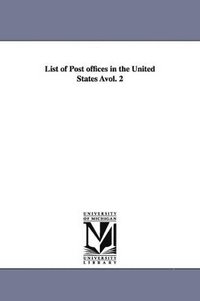 bokomslag List of Post Offices in the United States Avol. 2