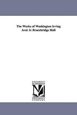 The Works of Washington Irving Avol. 6 1