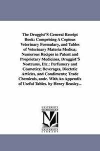 bokomslag The Druggist'S General Receipt Book