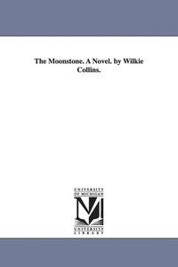 bokomslag The Moonstone. A Novel. by Wilkie Collins.