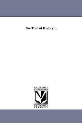 The Trail of History ... 1