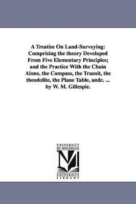 bokomslag A Treatise On Land-Surveying