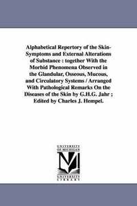 bokomslag Alphabetical Repertory of the Skin-Symptoms and External Alterations of Substance