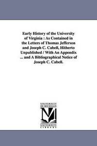 bokomslag Early History of the University of Virginia
