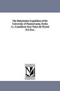 bokomslag The Babylonian Expedition of the University of Pennsylvania. Series a