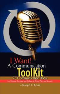 bokomslag I Want! a Communication Toolkit