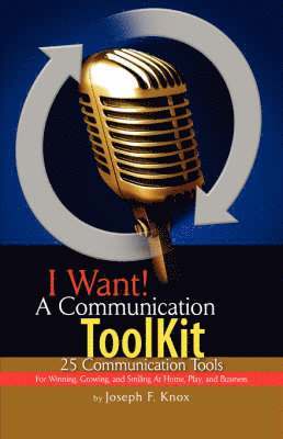 bokomslag I Want! a Communication Toolkit