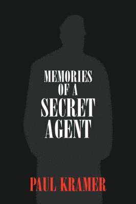 Memories of a Secret Agent 1