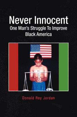 Donald Ray Jordan - Never Innocent, Inbunden
