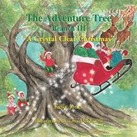 bokomslag The Adventure Tree - Branch Iii ''A Crystal Clear Christmas''