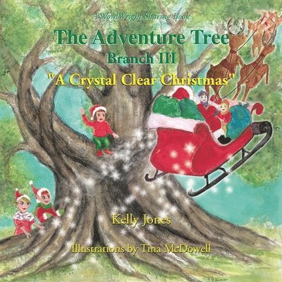 Kelly Jones - Adventure Tree - Branch Iii ''A Crystal Clear Christmas'', Häftad