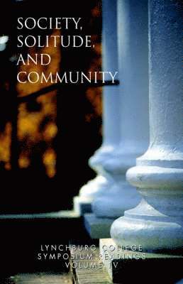 Lynchburg College Symposium Readings Third Edition 2005 Volume IV 1