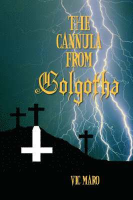 The Cannula from Golgotha 1