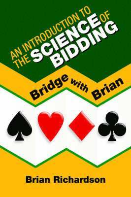 Brian Richardson - Introduction to the Science of Bidding, Häftad