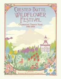 bokomslag Crested Butte Wildflower Festival