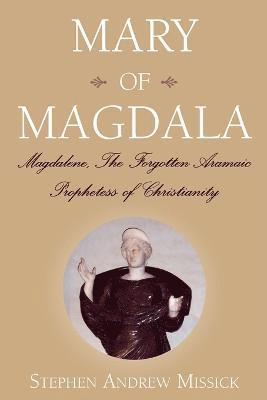 Stephen Andrew Missick - Mary of Magdala, Häftad