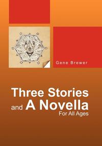 bokomslag Three Stories And A Novella