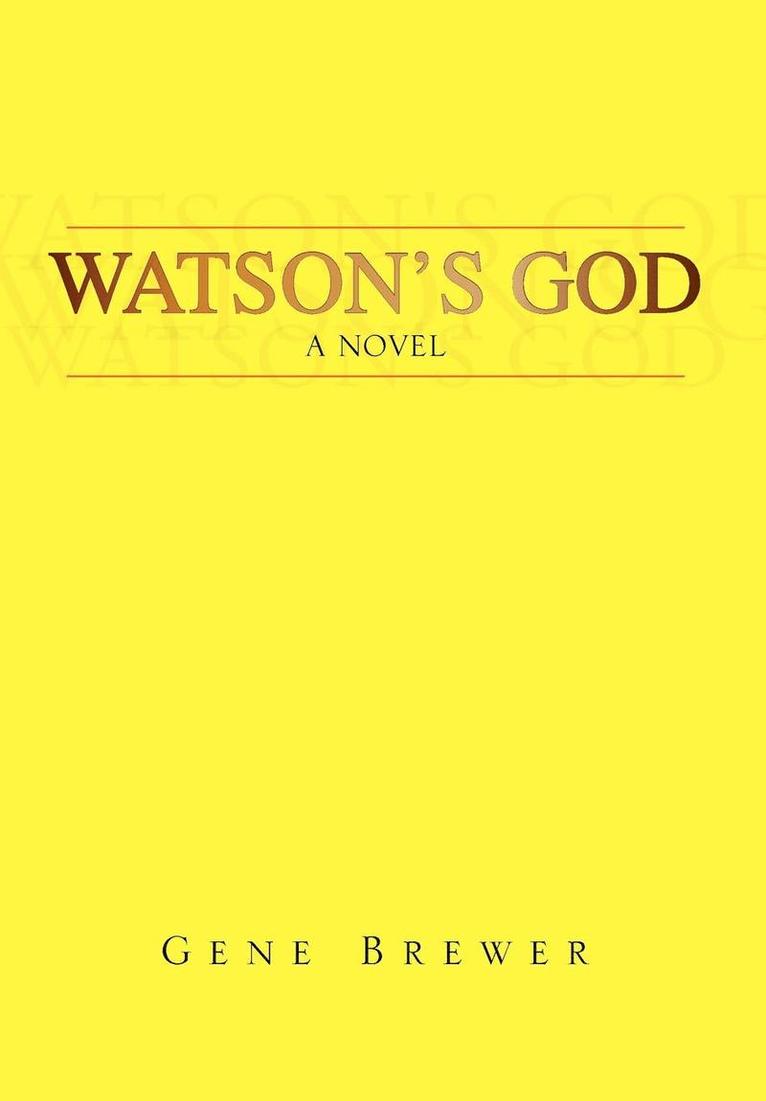 Gene Brewer - Watson's God, Inbunden