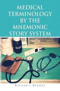 bokomslag Medical Terminology by the Mnemonic Story System
