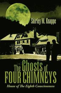 bokomslag The Ghosts of Four Chimneys