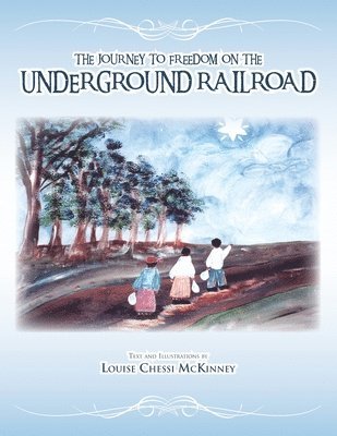 bokomslag The Journey to Freedom on the Underground Railroad