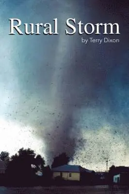 Terry Dixon - Rural Storm, Inbunden. Tillgänglighet: Tillfälligt slut