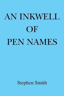 An Inkwell of Pen Names 1