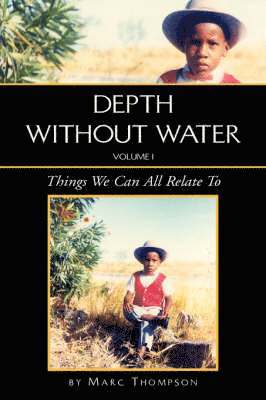 Marc Thompson - Depth Without Water Volume I, Inbunden