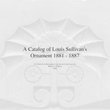 bokomslag A Catalog of Louis Sullivan's Ornament 1881-1887