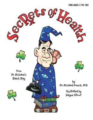 Richard French, Dr. Richard French M.D., Richard French M. D. - Secrets of Health, Häftad