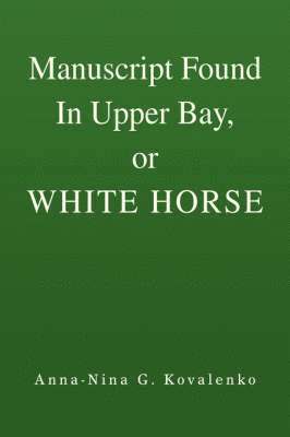 Manuscript Found in Upper Bay, or White Horse 1