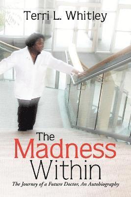 Terri L Whitley, Terri L. Whitley - Madness Within, Häftad