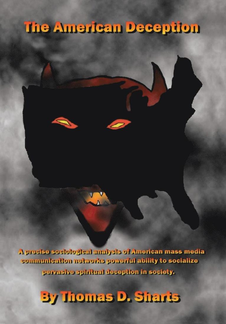 Thomas D Sharts, Thomas D. Sharts, Thomas D., Sharts - American Deception, Inbunden