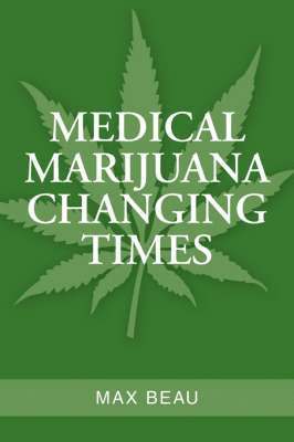 bokomslag Medical Marijuana Changing Times