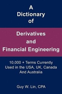 bokomslag Dictionary of Derivatives and Financial Engineering