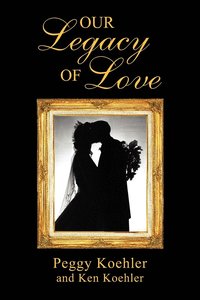 bokomslag Our Legacy of Love